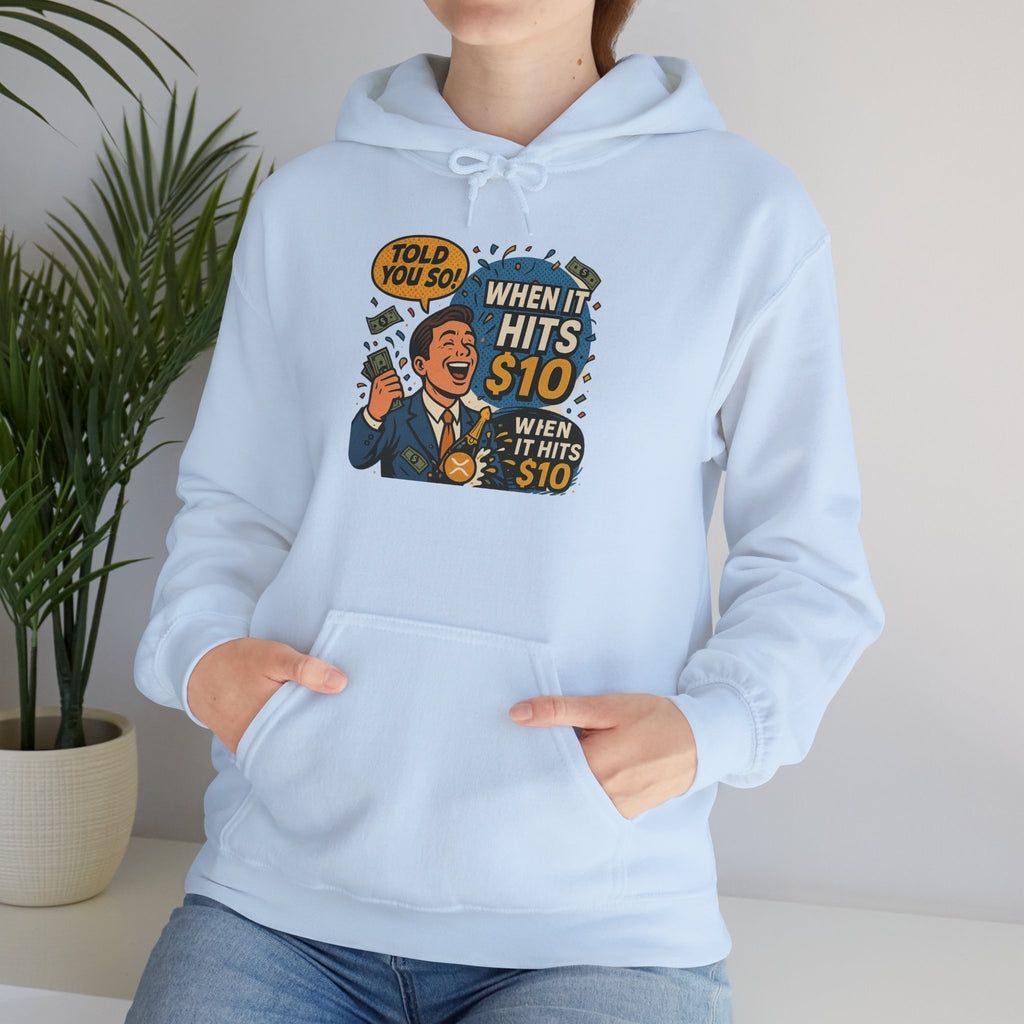 Hoodie — “When it Hits 10” Funny Stock Market Meme Hoodie