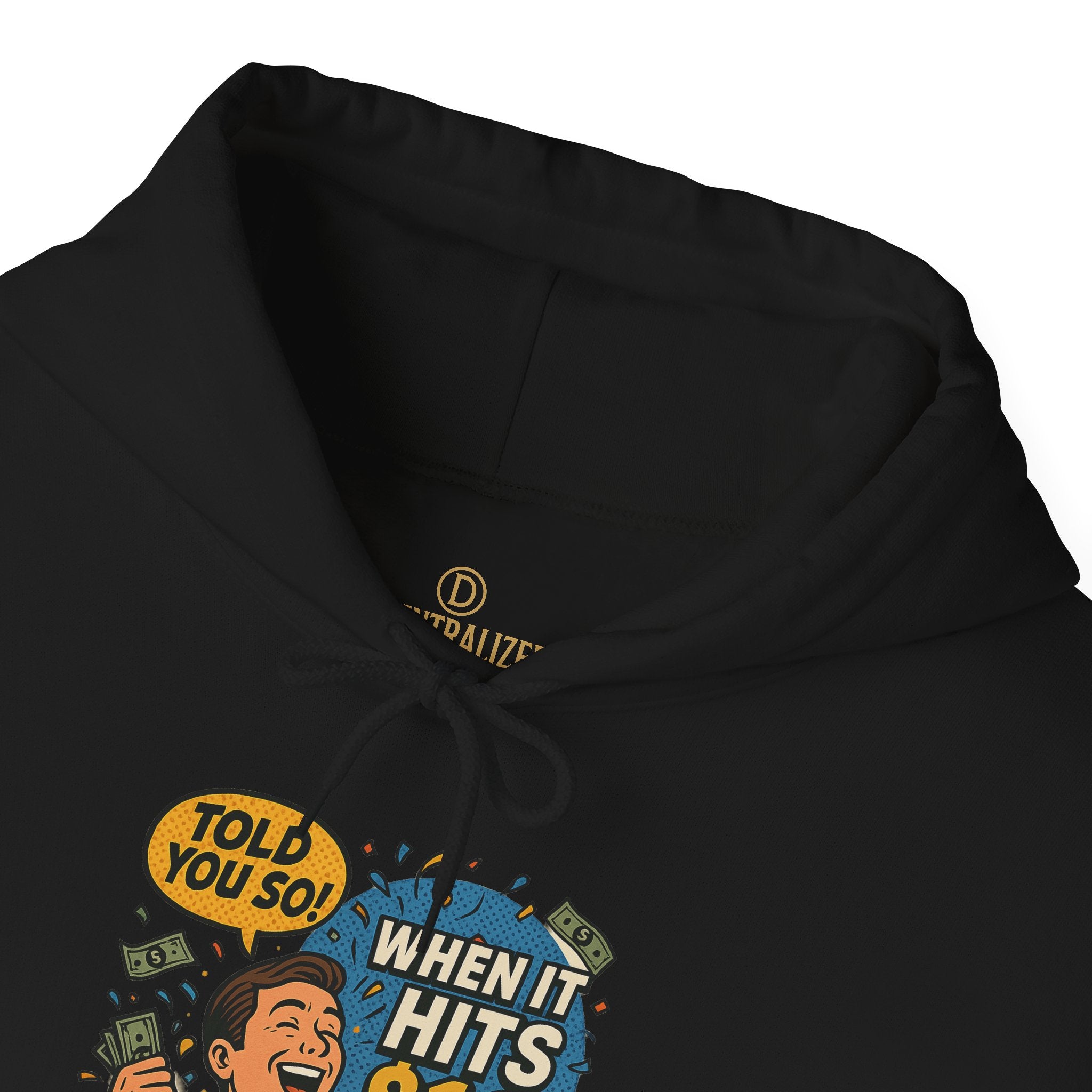 Hoodie — “When it Hits 10” Funny Stock Market Meme Hoodie