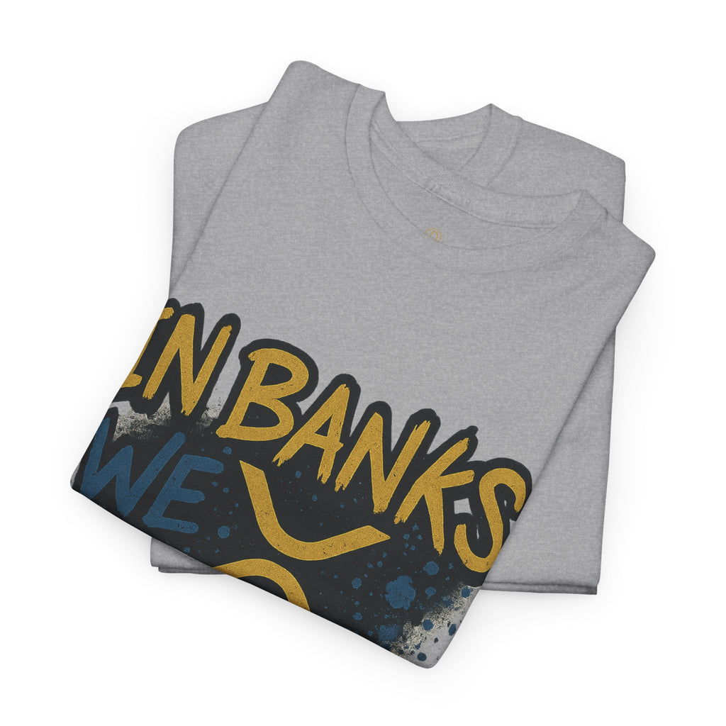 Ripple 'In Banks We Break' Graphic Tee — Crypto XRP Streetwear