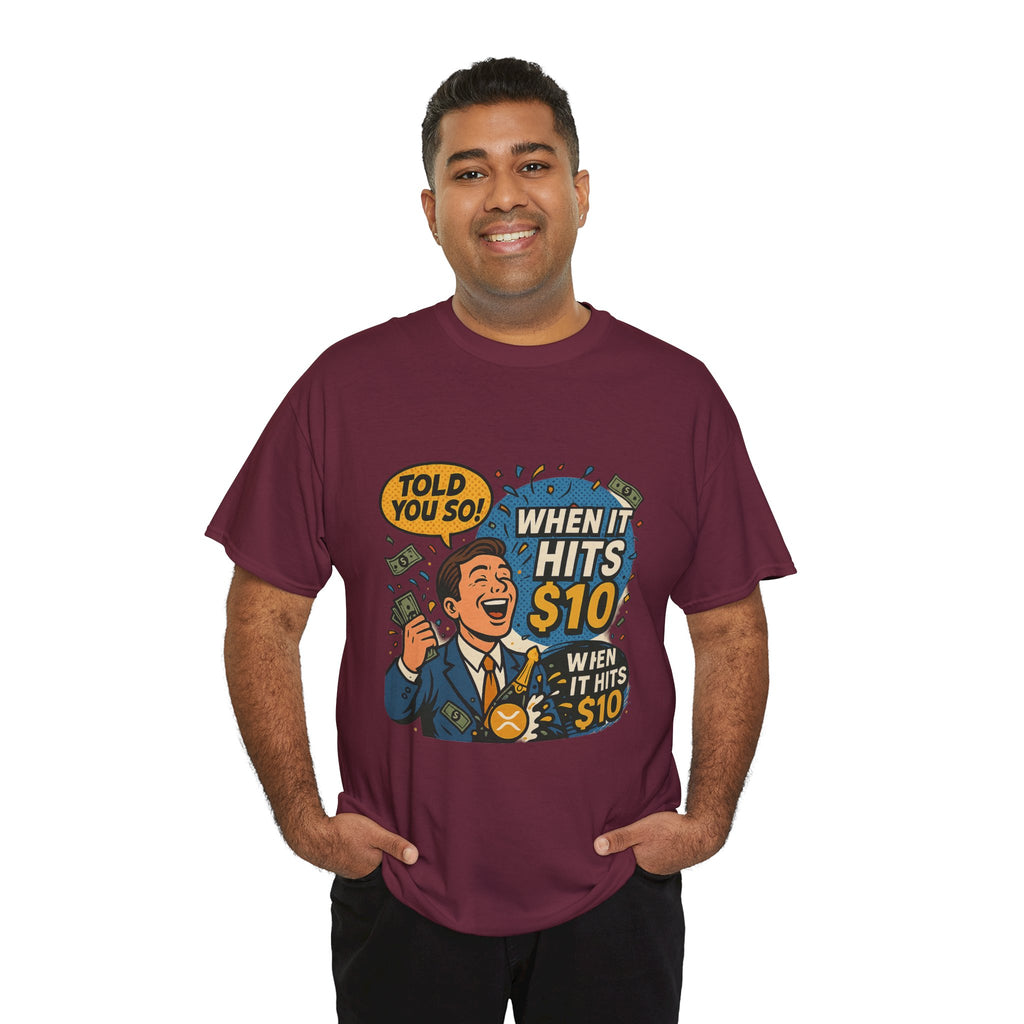 When It Hits 10 T-Shirt — Funny Crypto / Stock Trading Graphic Tee ("Told You So")