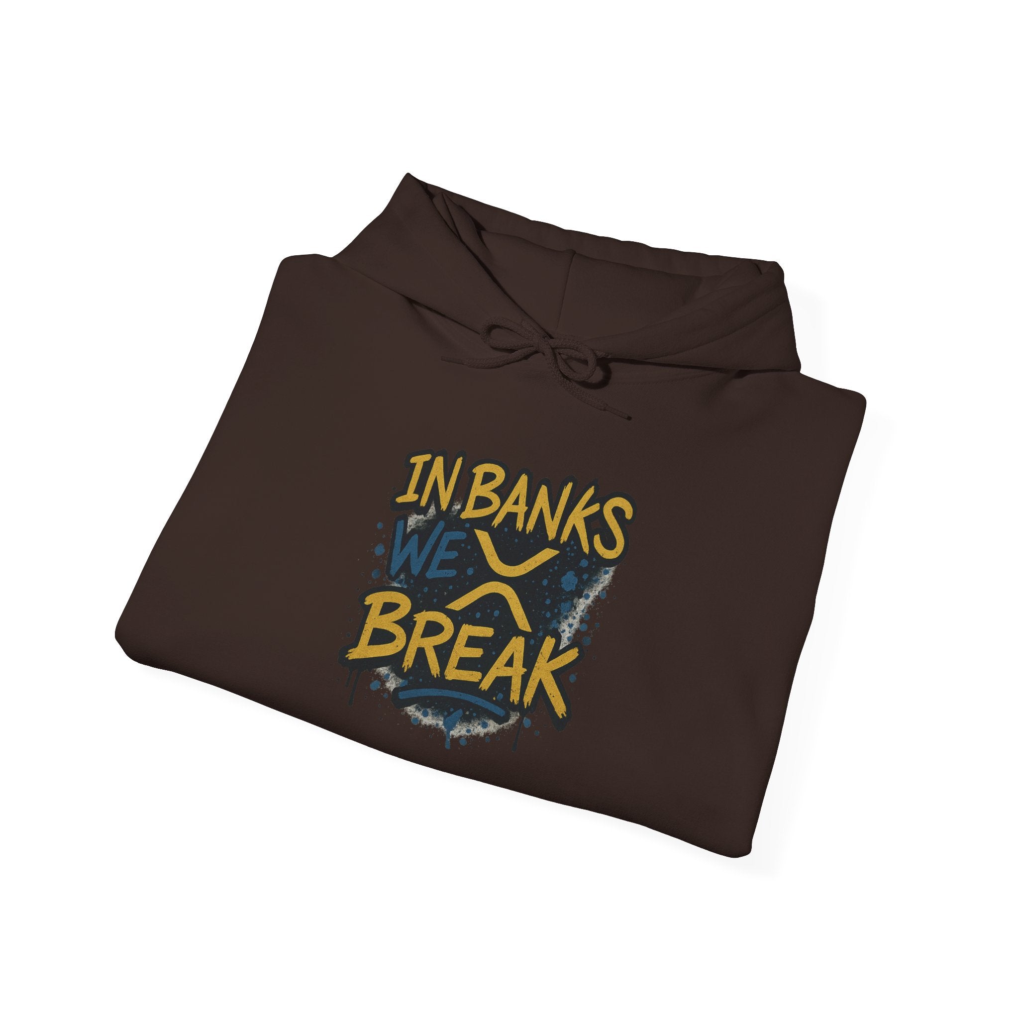 In Banks We Break Hoodie — Streetwear Graffiti Hoodie for Urban Style