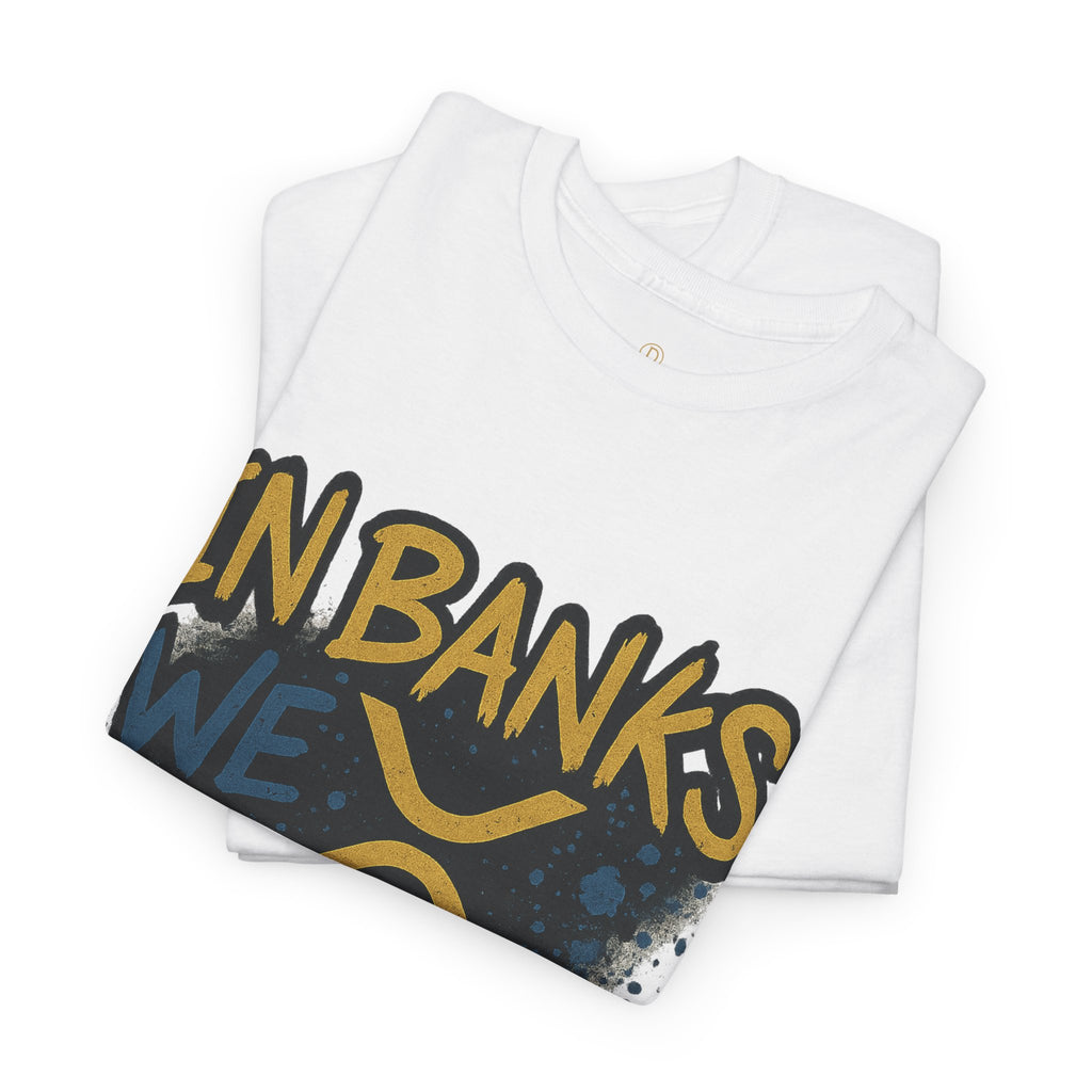 Ripple 'In Banks We Break' Graphic Tee — Crypto XRP Streetwear