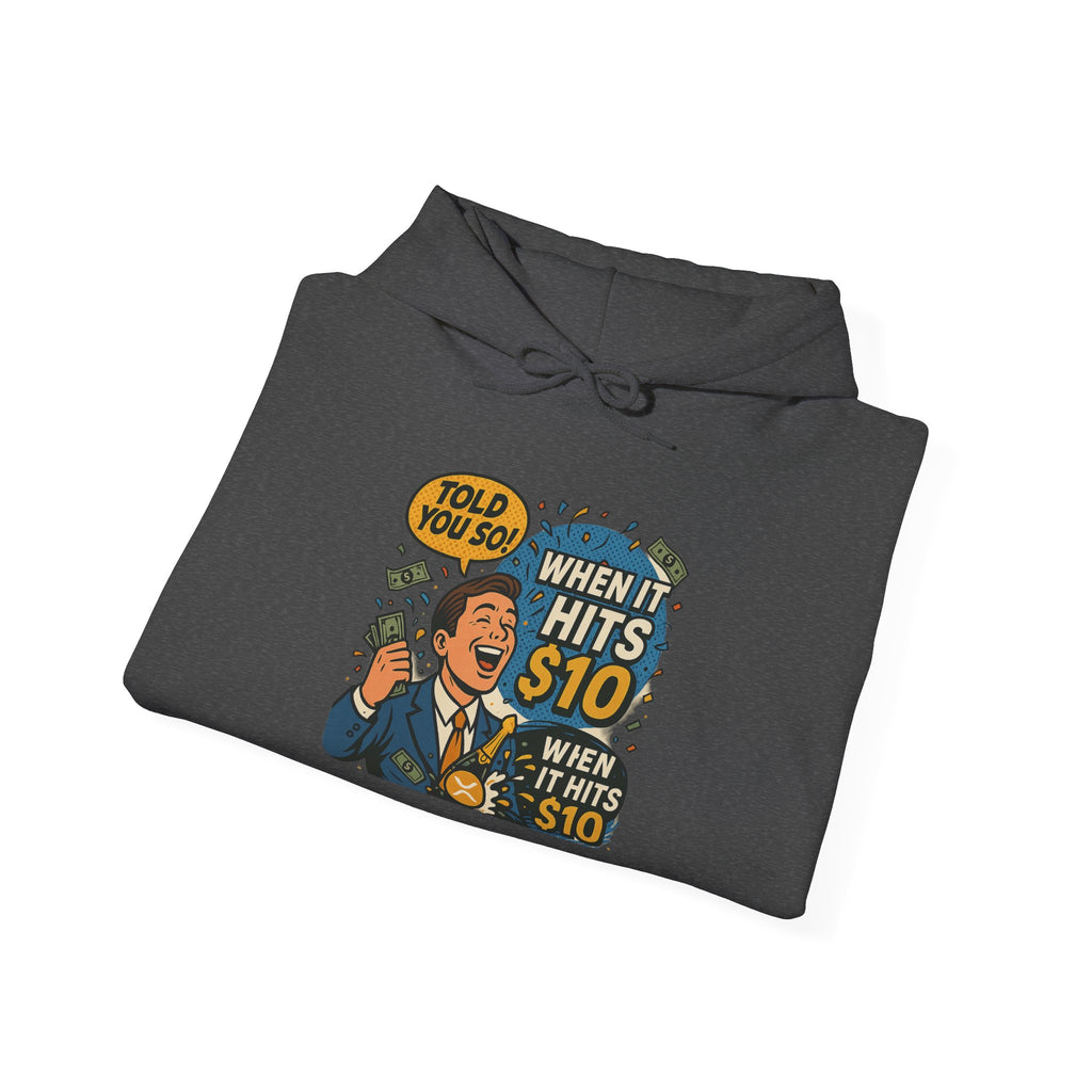 Hoodie — “When it Hits 10” Funny Stock Market Meme Hoodie