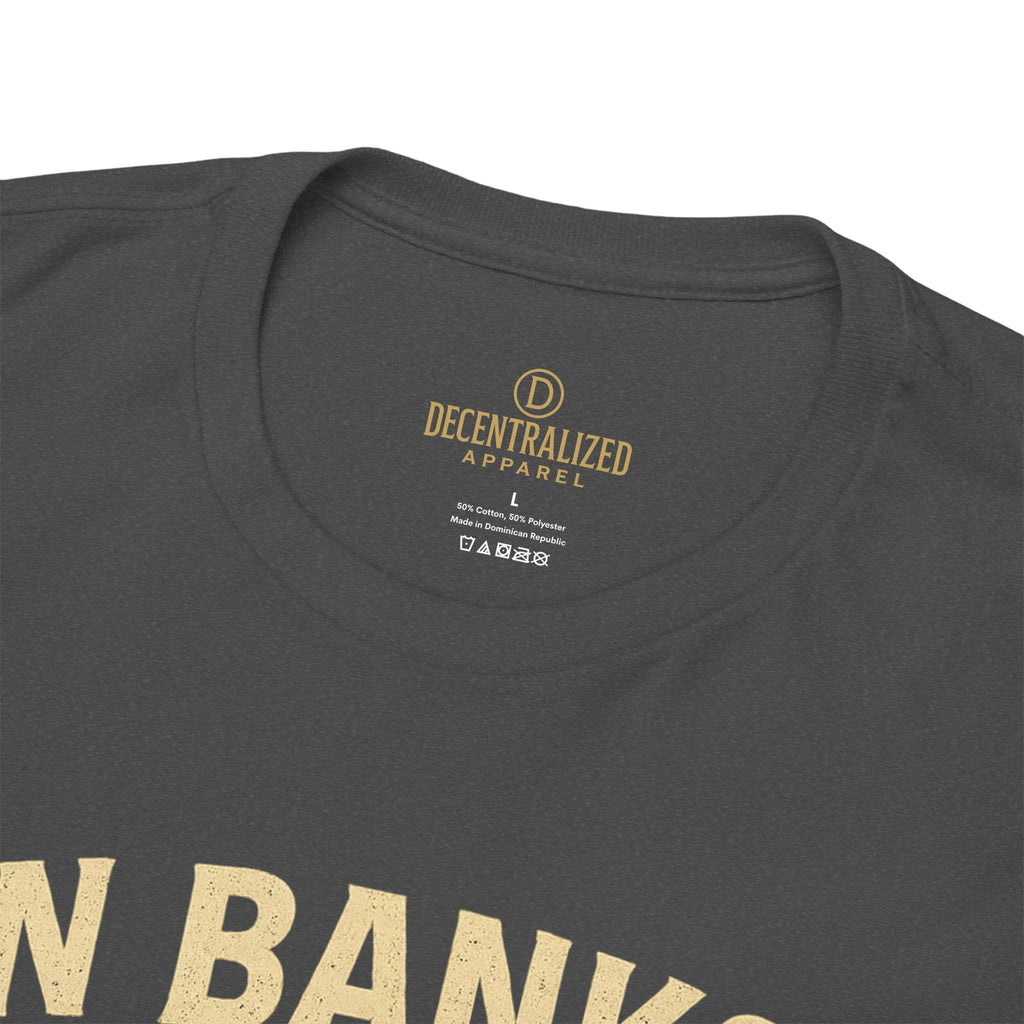 In Banks We Break XRP Crypto Graphic Tee