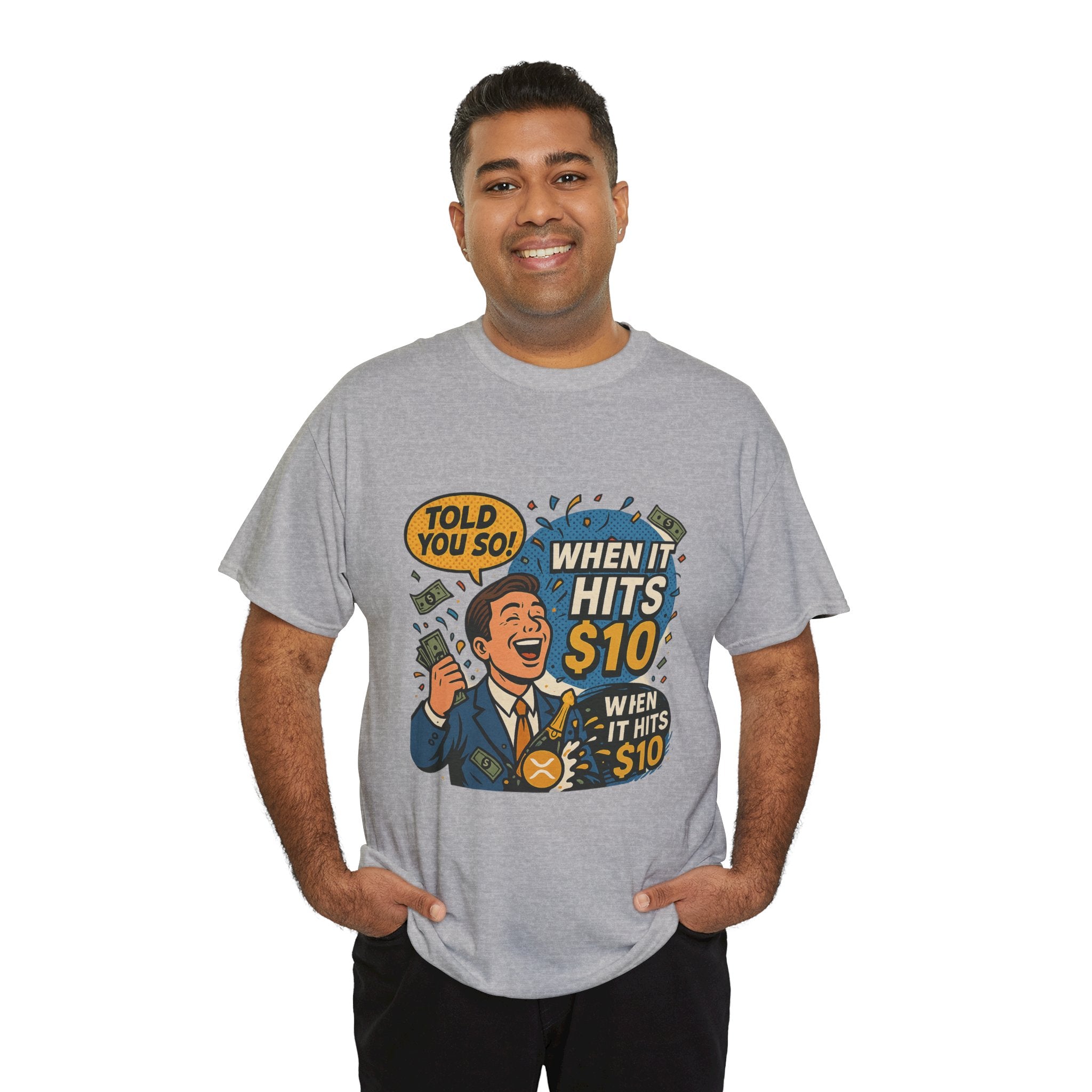 When It Hits 10 T-Shirt — Funny Crypto / Stock Trading Graphic Tee ("Told You So")