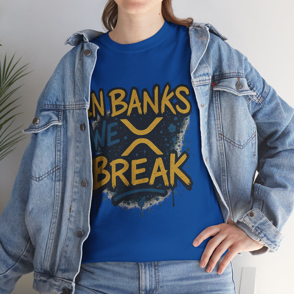 Ripple 'In Banks We Break' Graphic Tee — Crypto XRP Streetwear