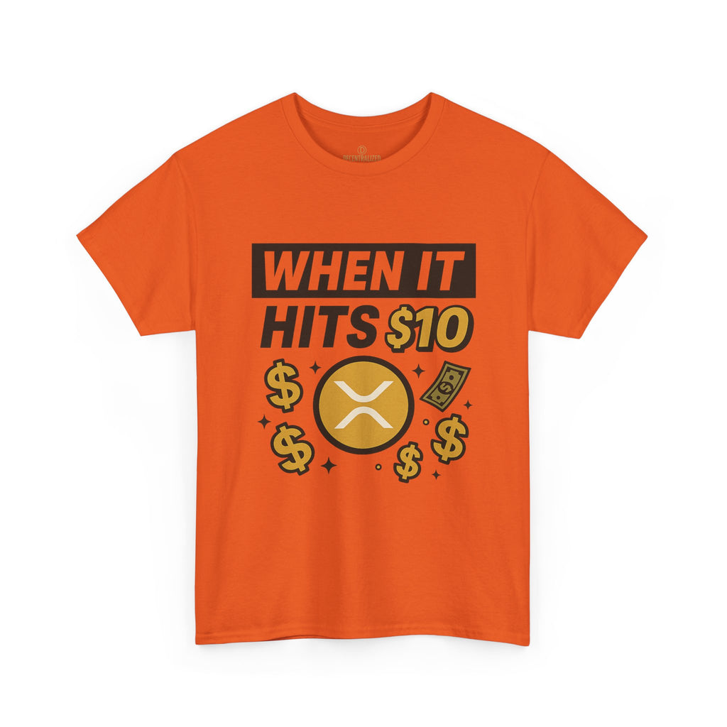 Crypto Tee - "When It Hits 10" Ripple XRP Meme Shirt