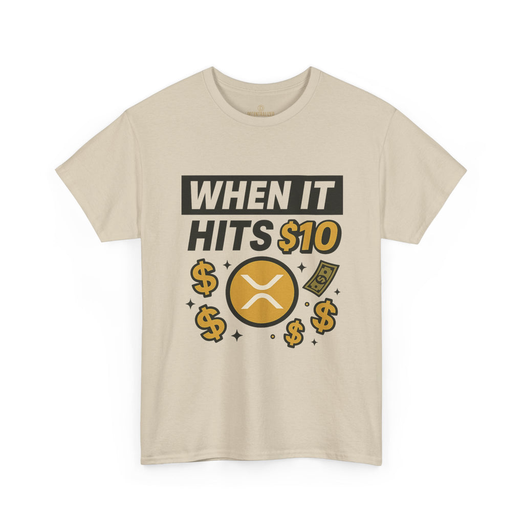 Crypto Tee - "When It Hits 10" Ripple XRP Meme Shirt