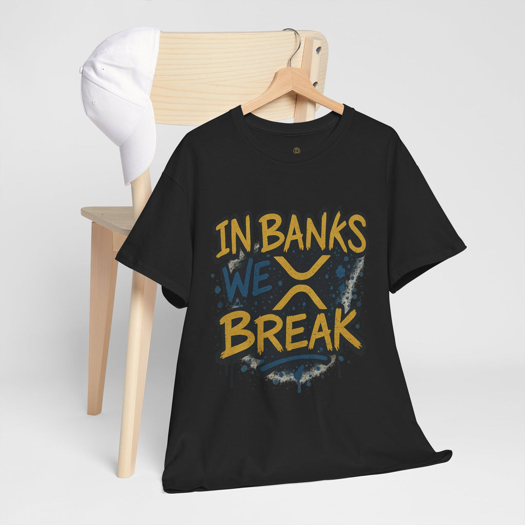 Ripple 'In Banks We Break' Graphic Tee — Crypto XRP Streetwear