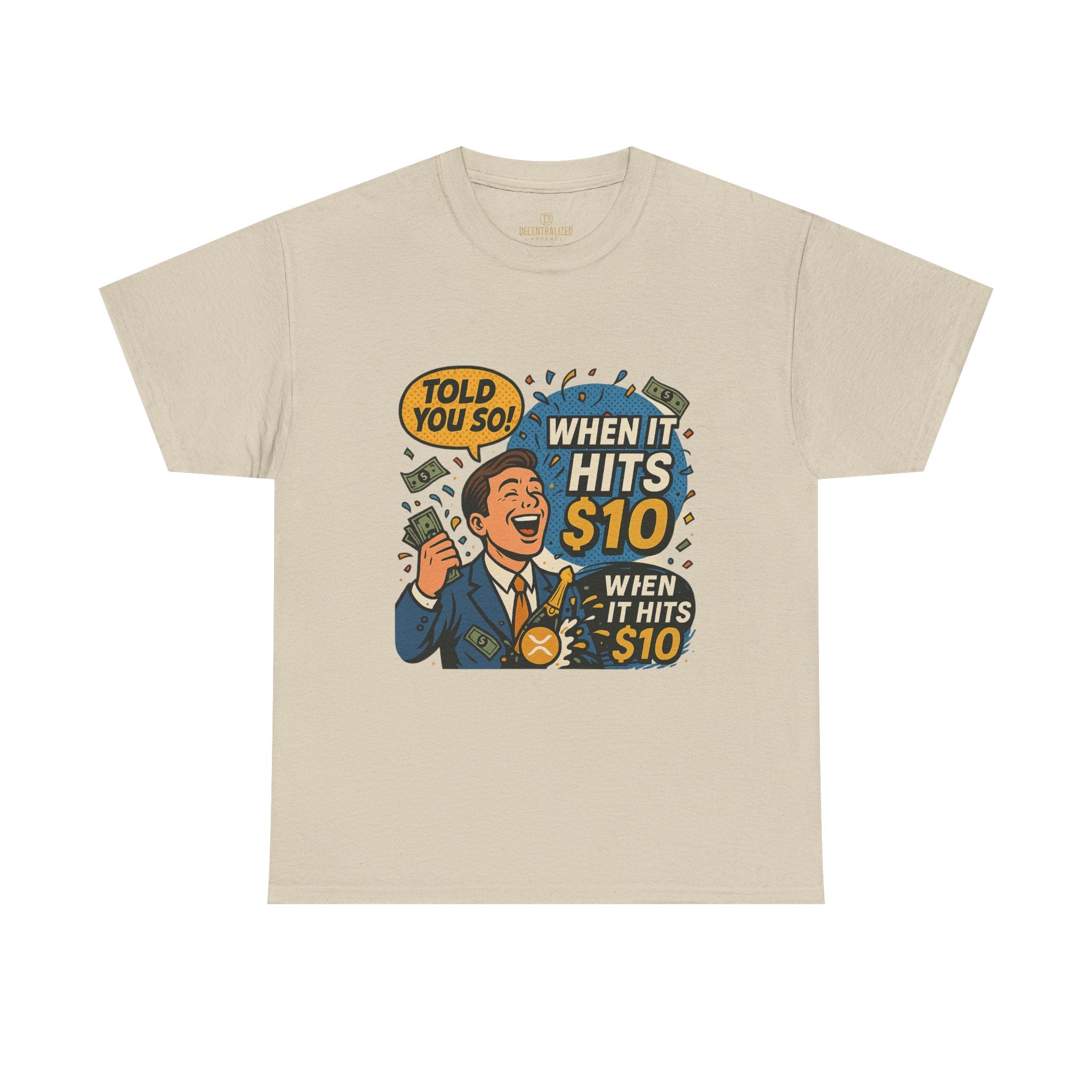 When It Hits 10 T-Shirt — Funny Crypto / Stock Trading Graphic Tee ("Told You So")