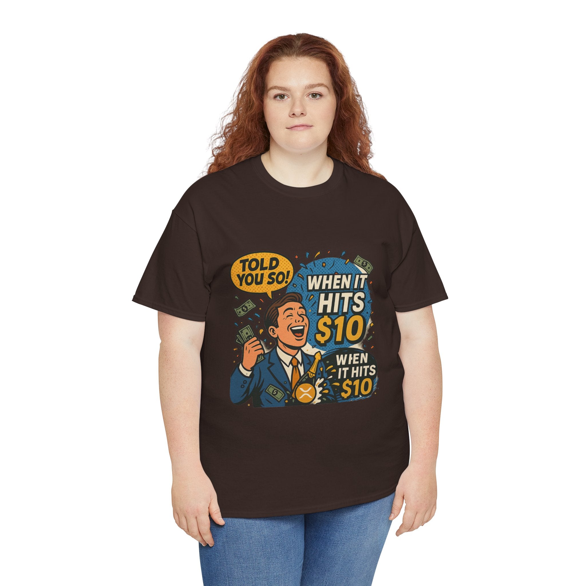 When It Hits 10 T-Shirt — Funny Crypto / Stock Trading Graphic Tee ("Told You So")