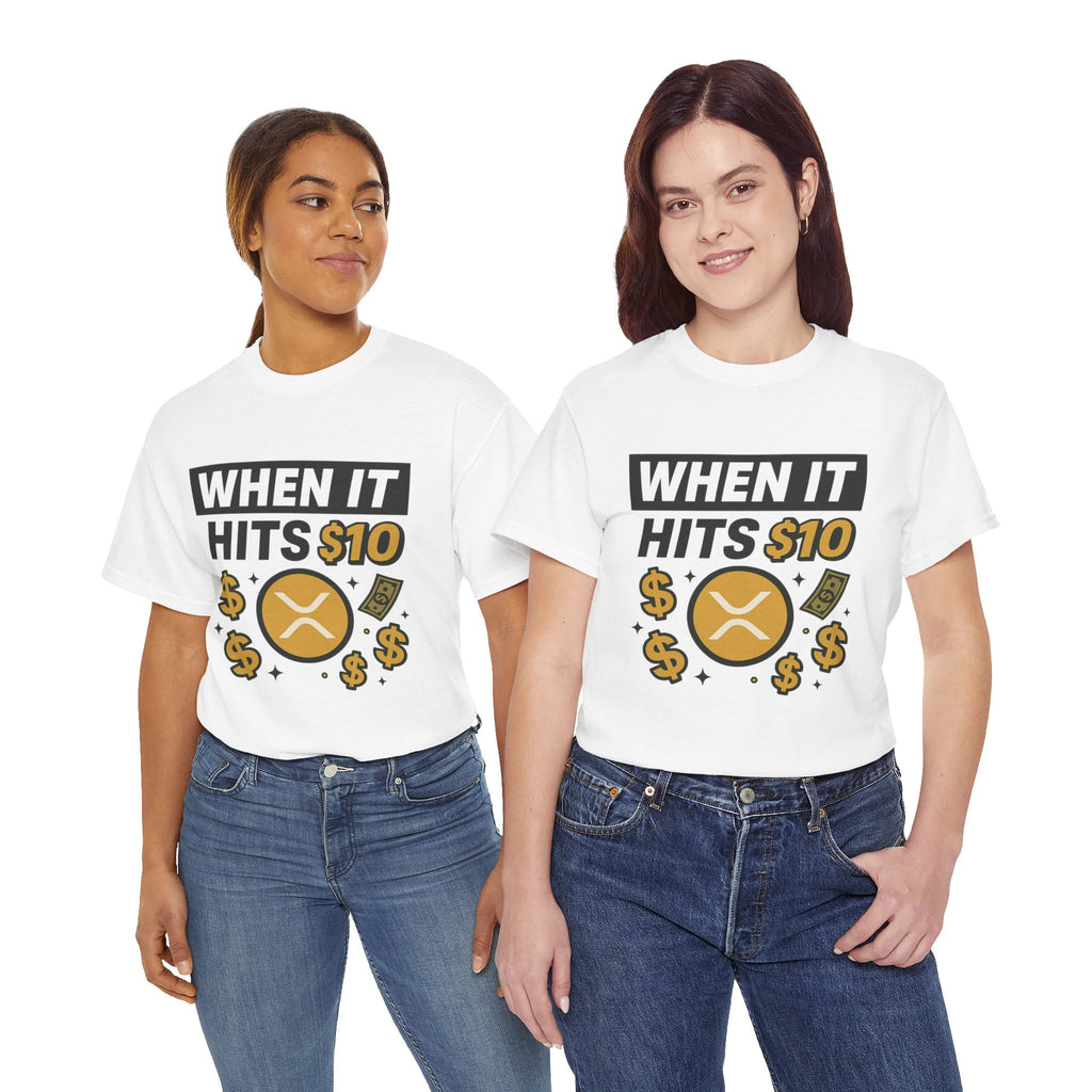 Crypto Tee - "When It Hits 10" Ripple XRP Meme Shirt