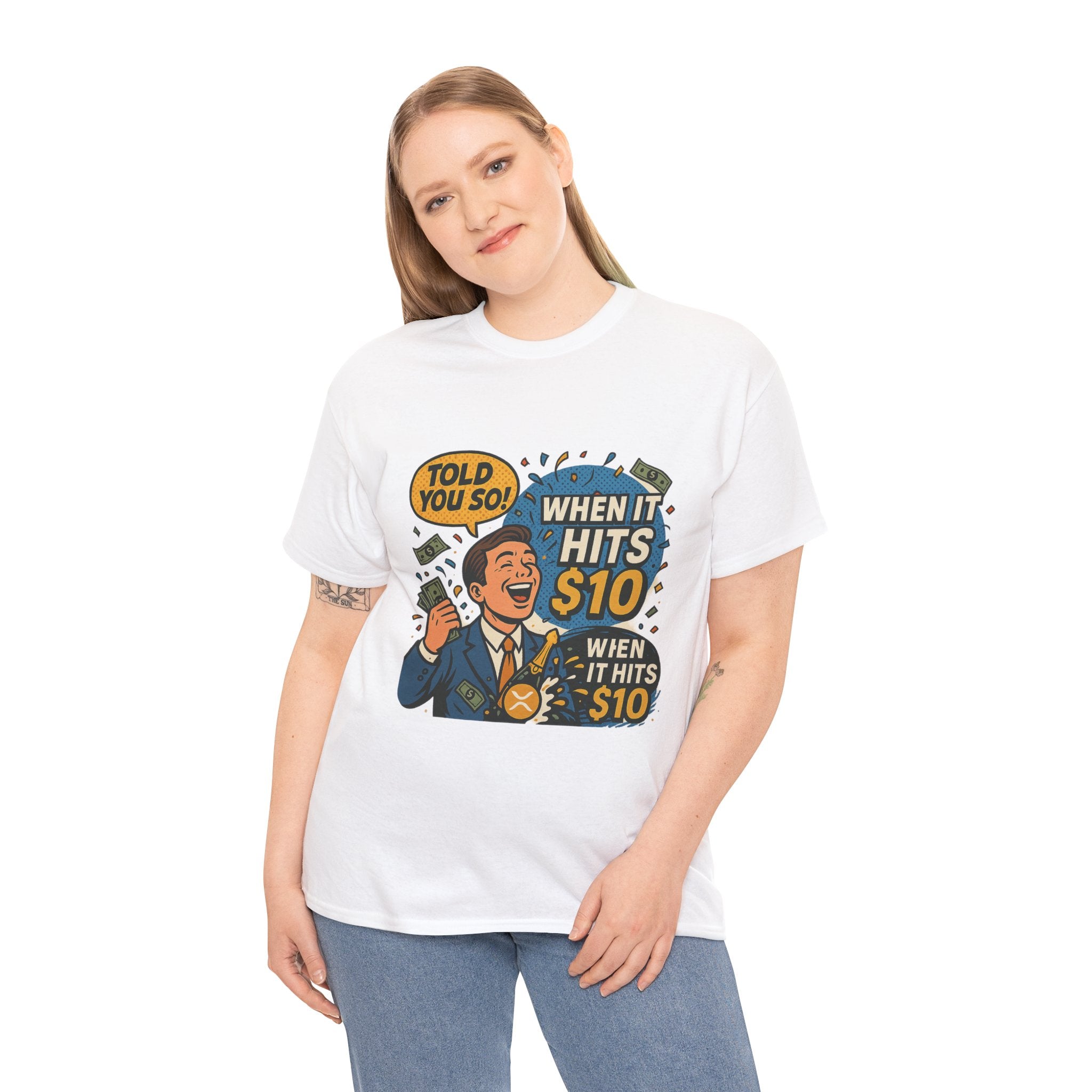 When It Hits 10 T-Shirt — Funny Crypto / Stock Trading Graphic Tee ("Told You So")