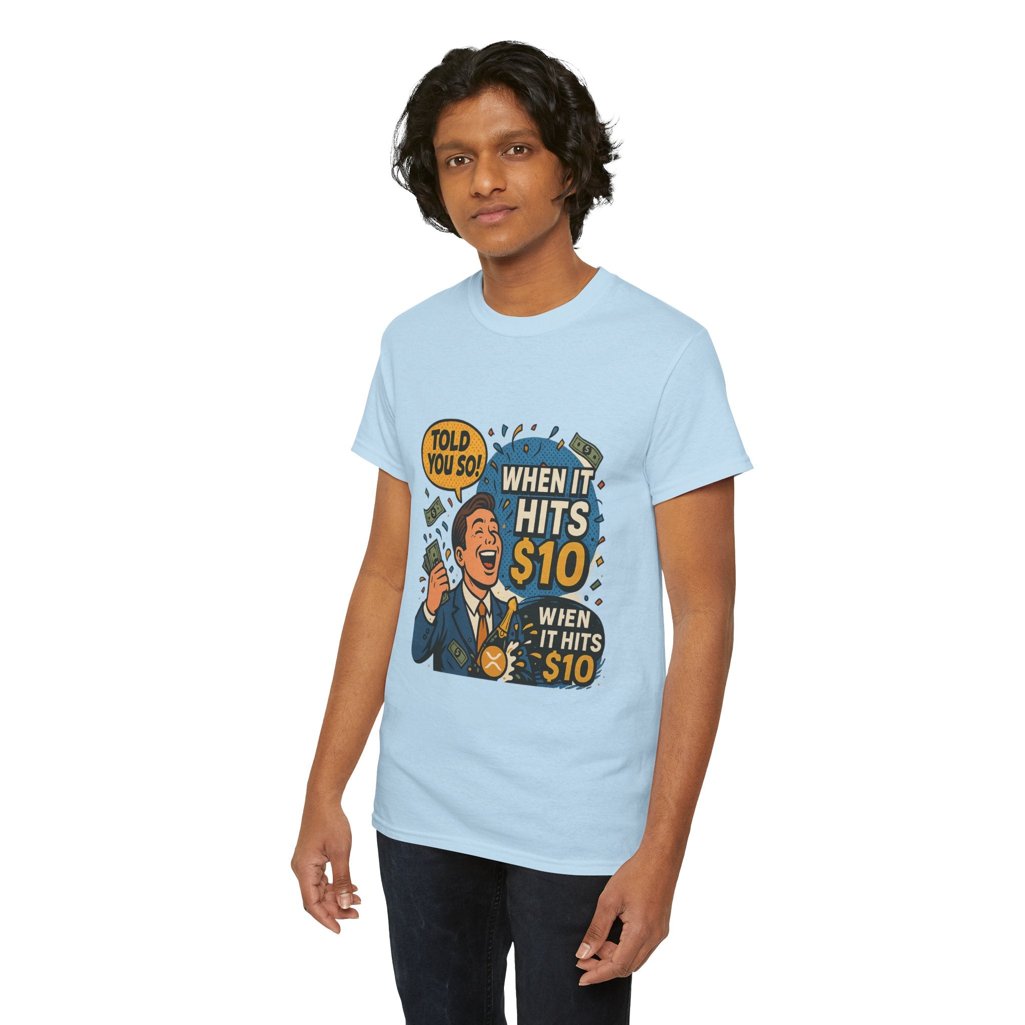 When It Hits 10 T-Shirt — Funny Crypto / Stock Trading Graphic Tee ("Told You So")