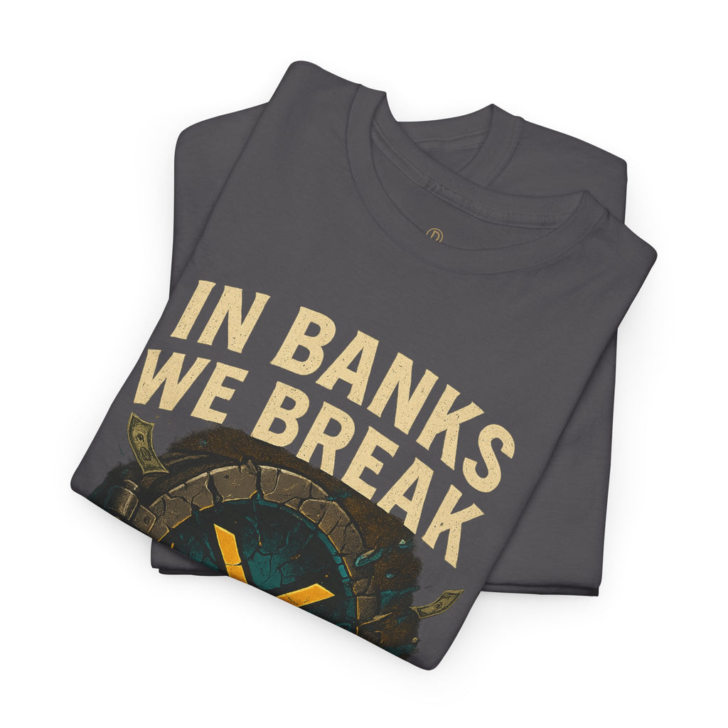 In Banks We Break XRP Crypto Graphic Tee